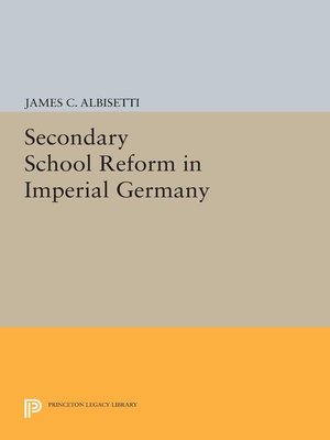 cover image of Secondary School Reform in Imperial Germany